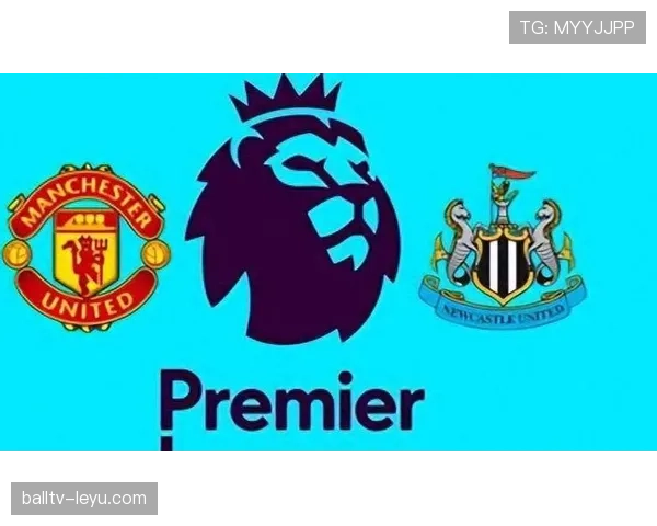 纽卡斯尔联进攻效率飙升，状态回暖迎战英超强敌